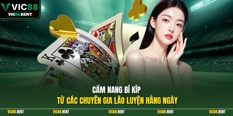 Cẩm nang bí kíp từ các chuyên gia lão luyện hằng ngày