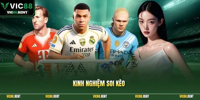 Kinh nghiệm soi kèo